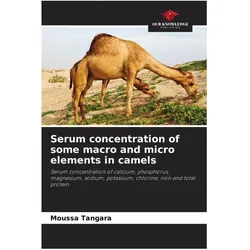 Our Knowledge Publishing, Gesichtsserum, Serum concentration of some macro and micro elements in camels