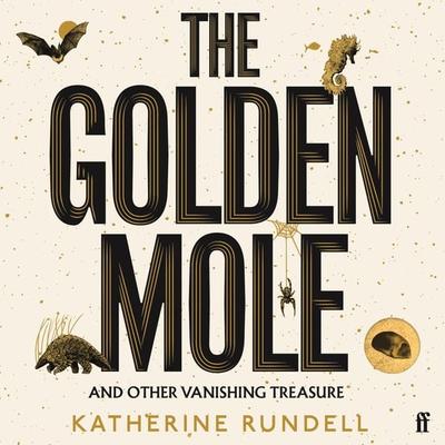 The Golden Mole - Katherine Rundell, Audio, 9780571382002