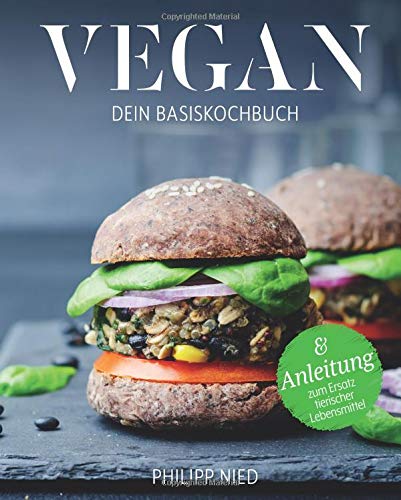 Philipp Nied - Vegan Kochbuch: Dein Basiskochbuch (Vegan Kochbuch, vegan kochen, vegan Grundkochbuch, vegan Basiskochbuch) - Preis vom 16.10.2026 11:41:07 h