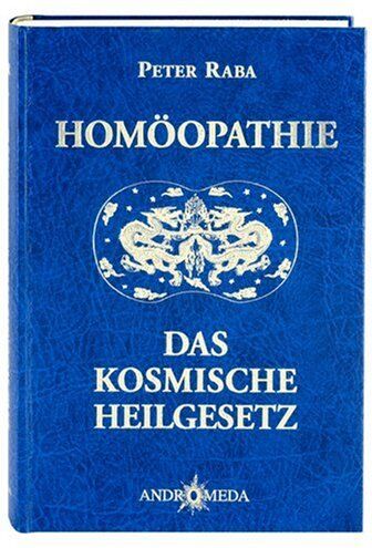 Peter Raba - Homöothek / Homöopathie - Das kosmische Heilgesetz: BD 1 - Preis vom 30.09.2026 22:30:23 h