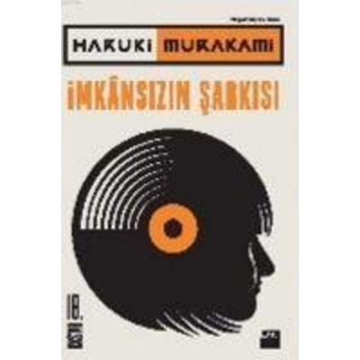 Imkansizin Sarkisi, Taschenbuch von Haruki Murakami, Dogan Kitap