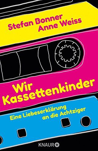 Stefan Bonner - Wir Kassettenkinder: Eine Liebeserklärung an die Achtziger - Preis vom 18.10.2026 19:22:15 h