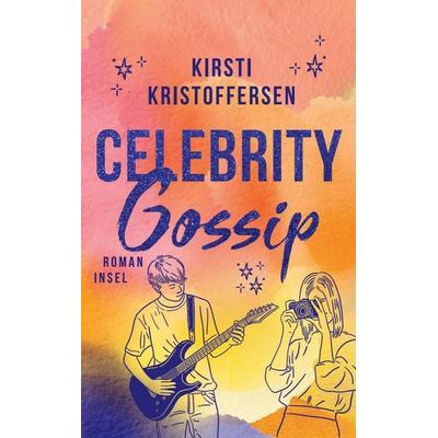 Celebrity Gossip (Celebrity 3), Taschenbuch von Kirsti Kristoffersen, Insel, 978-3-458-64429-3