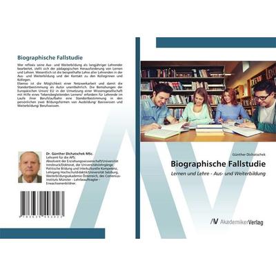 Biographische Fallstudie, Taschenbuch von Günther Dichatschek, AV Akademikerverlag, 978-3-639-49302-3