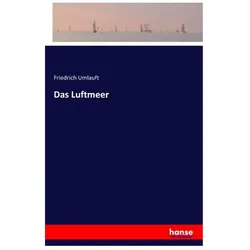 Das Luftmeer, Belletristik von Friedrich Umlauft