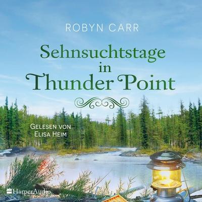 Sehnsuchtstage in Thunder Point (ungekürzt) - Robyn Carr, Audio, 9783365007891