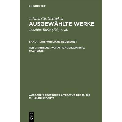 Ausführliche Redekunst. Anhang, Variantenverzeichnis, Nachwort, Gebundene Ausgabe von Johann Christoph Gottsched, De Gruyter, 978-3-11-005926-7