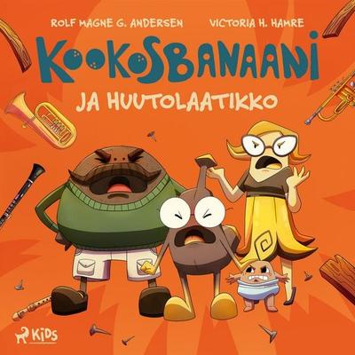 Kookosbanaani ja huutolaatikko - Rolf Magne G. Andersen, Audio, 4071498280072