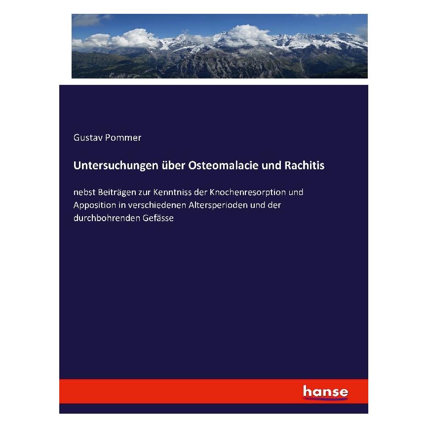 Hansebooks Untersuchungen über Osteomalacie und Rachitis (Deutsch, Softcover, Gustav Pommer) (55863109)