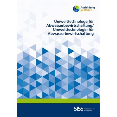 Umwelttechnologe für Abwasserbewirtschaftung/Umwelttechnologin für Abwasserbewirtschaftung, Taschenbuch von Martin Plepla,Andreas Lenz,Ralph