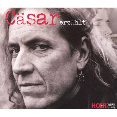 Cäsar erzählt - Cäsar Peter Gläser, Audio, 4056198019788