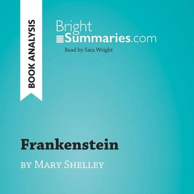 Frankenstein by Mary Shelley (Book Analysis) - Bright Summaries, Audio, 9782808034760