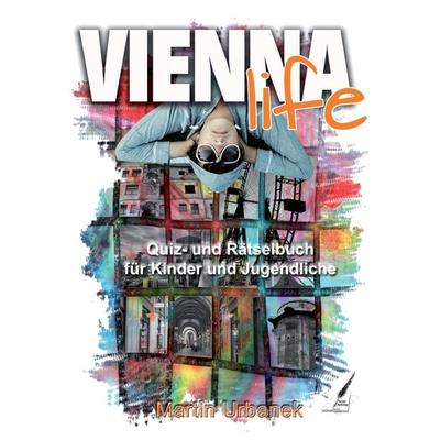 Vienna Life, Taschenbuch von Martin Urbanek, Karina-Verlag, 978-3-903161-49-8
