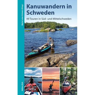 Kanuwandern in Schweden, Gebundene Ausgabe von , Edition Elch, 978-3-937452-36-4