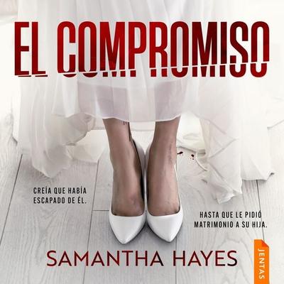 El compromiso - Samantha Hayes, Audio, 9788742813713