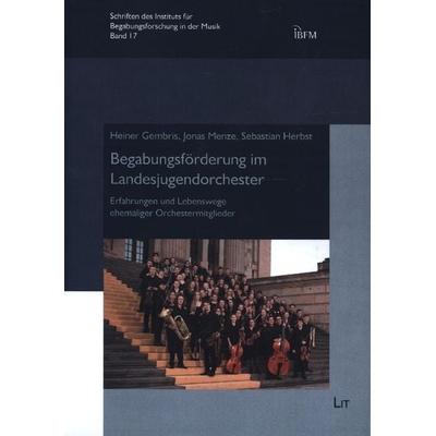 Begabungsförderung im Landesjugendorchester, Taschenbuch von Heiner Genbris,Jonas Menze,Sebastian Herbst, Lit Verlag, 978-3-643-14779-0