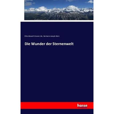 Die Wunder der Sternenwelt, Taschenbuch von Otto Eduard Vincenz Ule,Hermann Joseph Klein, Hansebooks, 978-3-7428-6734-6