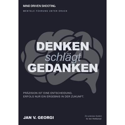Denken schlägt Gedanken, Taschenbuch von Jan Veltin Georgi, Tredition, 978-3-912683-00-4