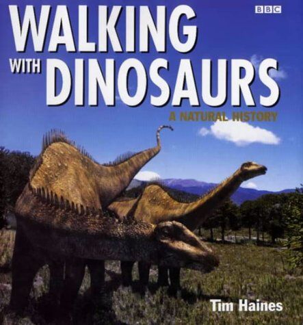 Tim Haines - Walking with Dinosaurs. A Natural History - Preis vom 02.10.2026 23:42:20 h
