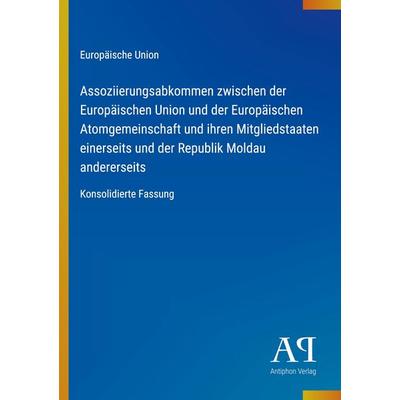 Assoziierungsabkommen zwischen der Europäischen Union und der Europäischen Atomgemeinschaft und ihren Mitgliedstaaten einerseits und der Republik