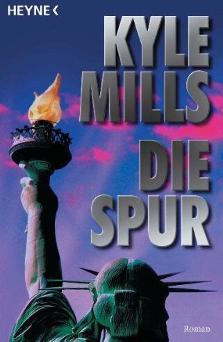 Kyle Mills - Die Spur: Roman - Preis vom 10.10.2026 11:48:34 h