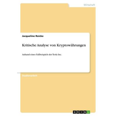 Kritische Analyse von Kryptowährungen, Taschenbuch von Jacqueline Roicke, GRIN, 978-3-389-06822-9