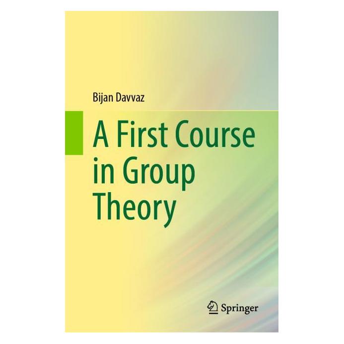 Springer A First Course in Group Theory (Englisch, Hardcover, Bijan Davvaz) (63671140)