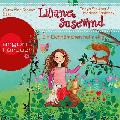 Liliane Susewind – Ein Eichhörnchen hat's eilig (Ungekürzte Lesung) - Tanya Stewner,Marlene Jablonski, Audio, 9783732441969