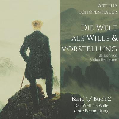 Die Welt als Wille und Vorstellung - Arthur Schopenhauer, Audio, 9783987625169