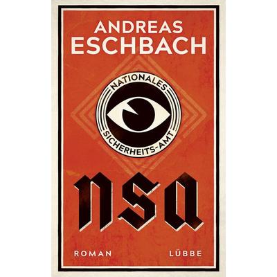 NSA - Nationales Sicherheits-Amt, Gebundene Ausgabe von Andreas Eschbach, Lübbe