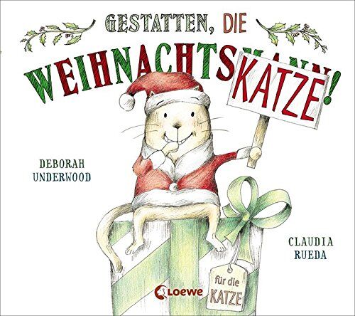 Deborah Underwood - Gestatten, die Weihnachtskatze! - Preis vom 02.10.2026 23:42:20 h