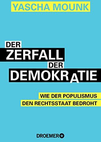 Yascha Mounk - Der Zerfall der Demokratie: Wie der Populismus den Rechtsstaat bedroht - Preis vom 14.10.2026 23:07:16 h