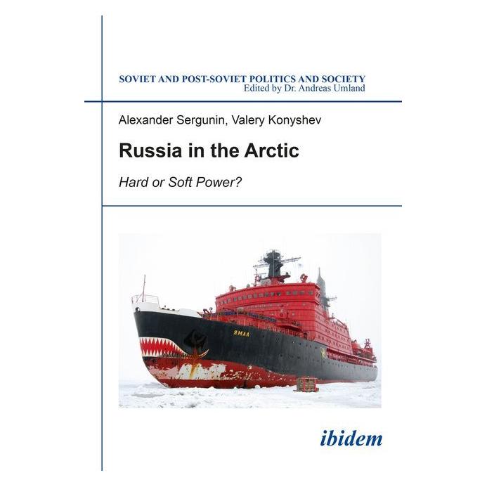 ibidem Russia in the Arctic (Englisch, Softcover, Alexander Sergunin, Valery Konyshev) (51360128)