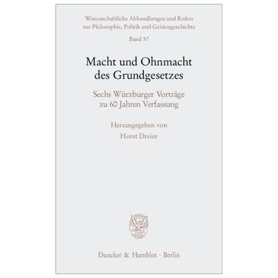 Macht und Ohnmacht des Grundgesetzes., Taschenbuch von Horst Dreier, Duncker & Humblot, 978-3-428-13219-5