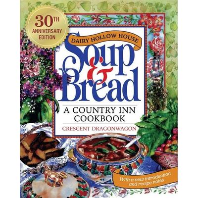 Dairy Hollow House Soup & Bread, Taschenbuch von Crescent Dragonwagon, University Of Arkansas Press, 978-1-68226-184-2