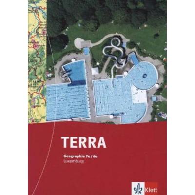 TERRA Geographie 7e/6e. Ausgabe Luxemburg, Gebundene Ausgabe von , Klett Schulbuchverlag, 978-3-12-104036-0