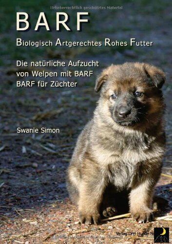 Swanie Simon - BARF Biologisch Artgerechtes Rohes Futter für Welpen und trächtige Hündinnen - Preis vom 09.10.2026 07:28:09 h