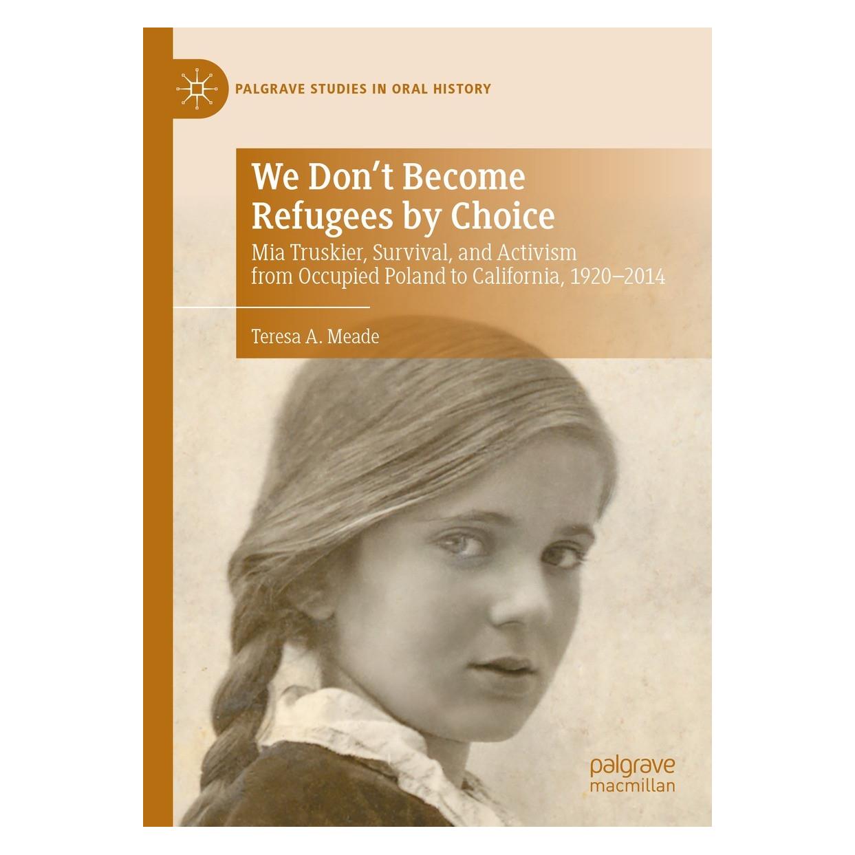 Springer We Don't Become Refugees by Choice (Englisch, Hardcover, Teresa A. Meade) (9783030845247)