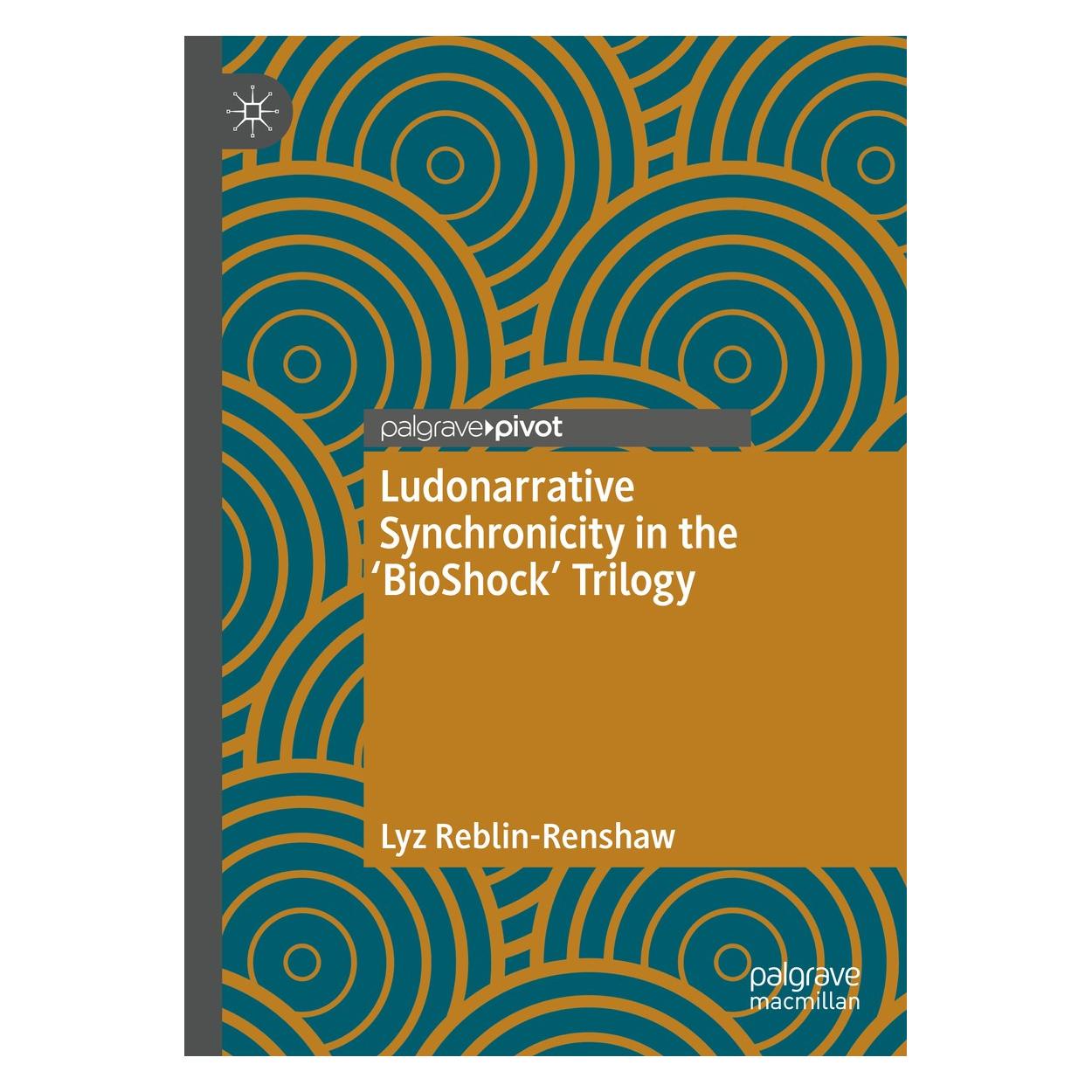 Springer Ludonarrative Synchronicity in the 'BioShock' Trilogy (Englisch, Hardcover, Lyz Reblin-Renshaw) (9783030638672)
