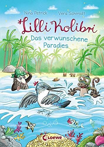 Nina Petrick - Lilli Kolibri - Das verwunschene Paradies: ab 6 Jahre - Preis vom 30.09.2026 09:01:18 h
