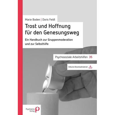 Trost und Hoffnung für den Genesungsweg, Taschenbuch von Marie Boden,Doris Feldt, Psychiatrie Verlag, 978-3-88414-648-4