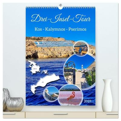 Drei-Insel-Tour (hochwertiger Premium Wandkalender 2027 DIN A2 hoch), Kunstdruck in Hochglanz