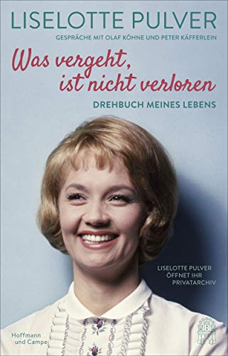 Liselotte Pulver - Was vergeht, ist nicht verloren: Drehbuch meines Lebens. Liselotte Pulver öffnet ihr Privatarchiv. - Preis vom 09.10.2026 07:28:09 h