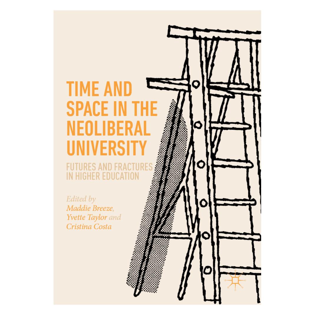 Springer Time and Space in the Neoliberal University (Englisch, Softcover, Cristina Costa, Maddie Breeze, Yvette Taylor) (56150350)