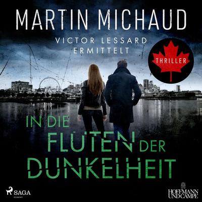In die Fluten der Dunkelheit. Victor Lessard ermittelt. Band 3 - Martin Michaud, Audio, 9788727108018