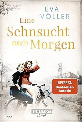 Eva Völler - Eine Sehnsucht nach morgen: Die Ruhrpott-Saga. Roman - Preis vom 19.10.2026 19:33:35 h