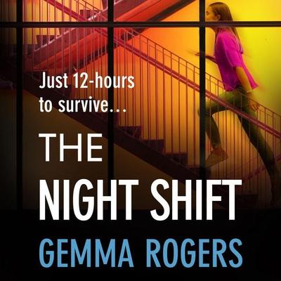 The Night Shift - Gemma Rogers, Audio, 9781805495079