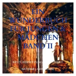 Nathaniel Hawthorne:EIN WUNDERBUCH FÜR, Kinderbücher von Nathaniel Hawthorne