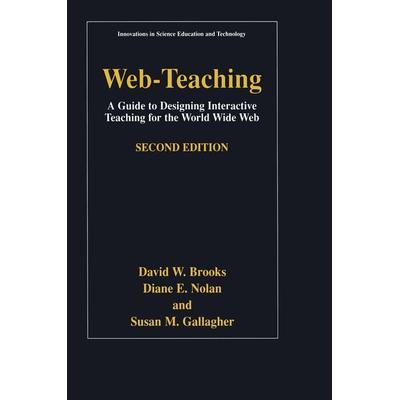 Web-Teaching, Taschenbuch von David W. Brooks,Diane E. Nolan,Susan M. Gallagher, Springer Netherland, 978-0-306-46527-7