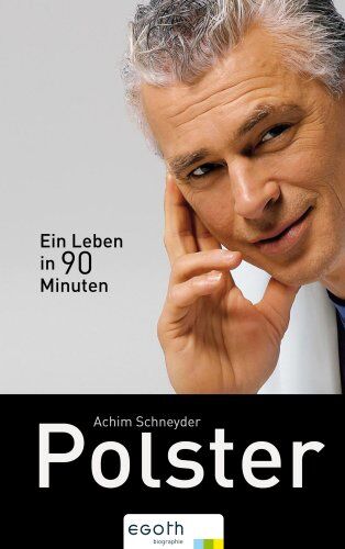 Achim Schneyder - Polster. Ein Leben in 90 Minuten - Preis vom 01.10.2026 17:08:56 h
